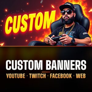 Custom Banners (YouTube, Twitch, Facebook & Web)